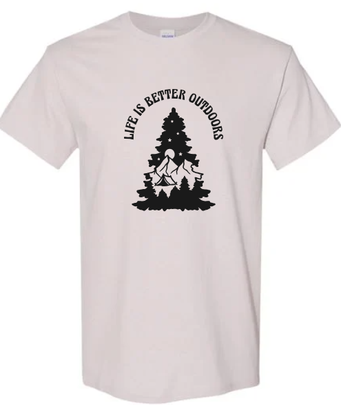 Life Is Better Outdoors